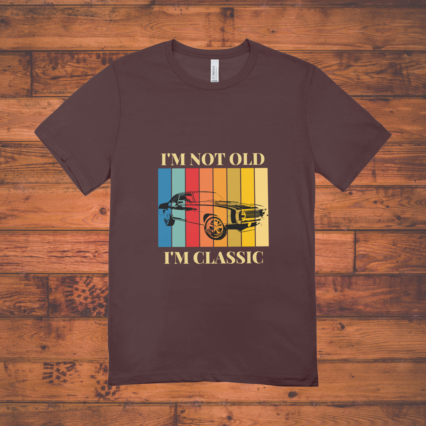 "I'm Not Old, I'm Classic” Retro Car Unisex Classic Crew T-Shirt