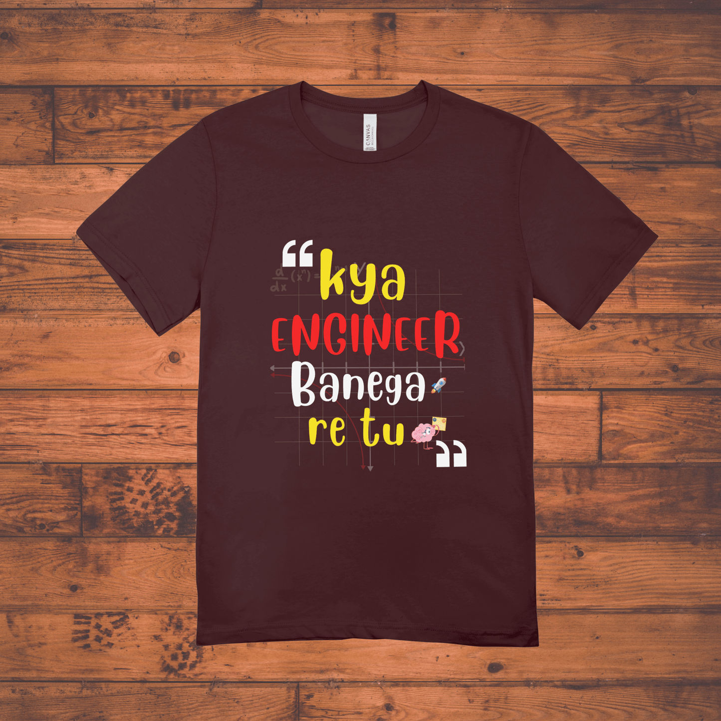 Kya Engineer Banega Re Tu? | Funny Desi Quote T-Shirt for Students & Engineers
