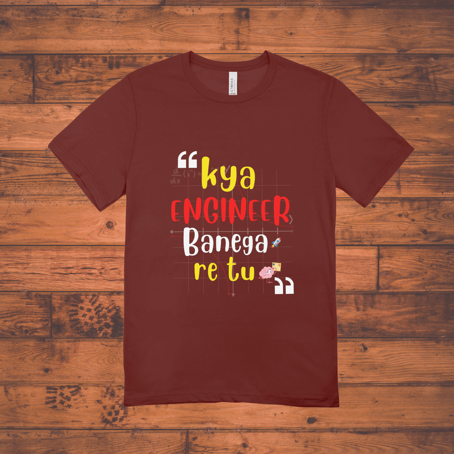 Kya Engineer Banega Re Tu? | Funny Desi Quote T-Shirt for Students & Engineers