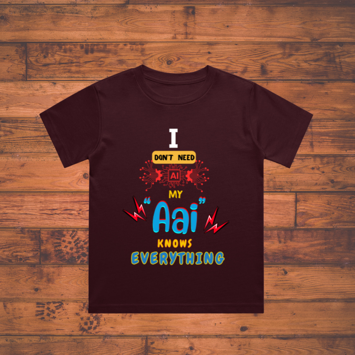 I Don’t Need AI My Aai Knows Everything T-Shirt
