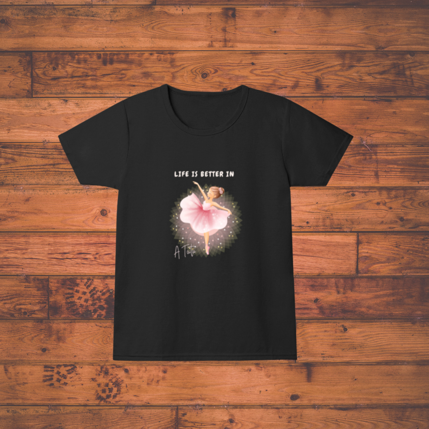 "Life Is Better in a Tutu" – Ballerina Girl Graphic T-Shirt