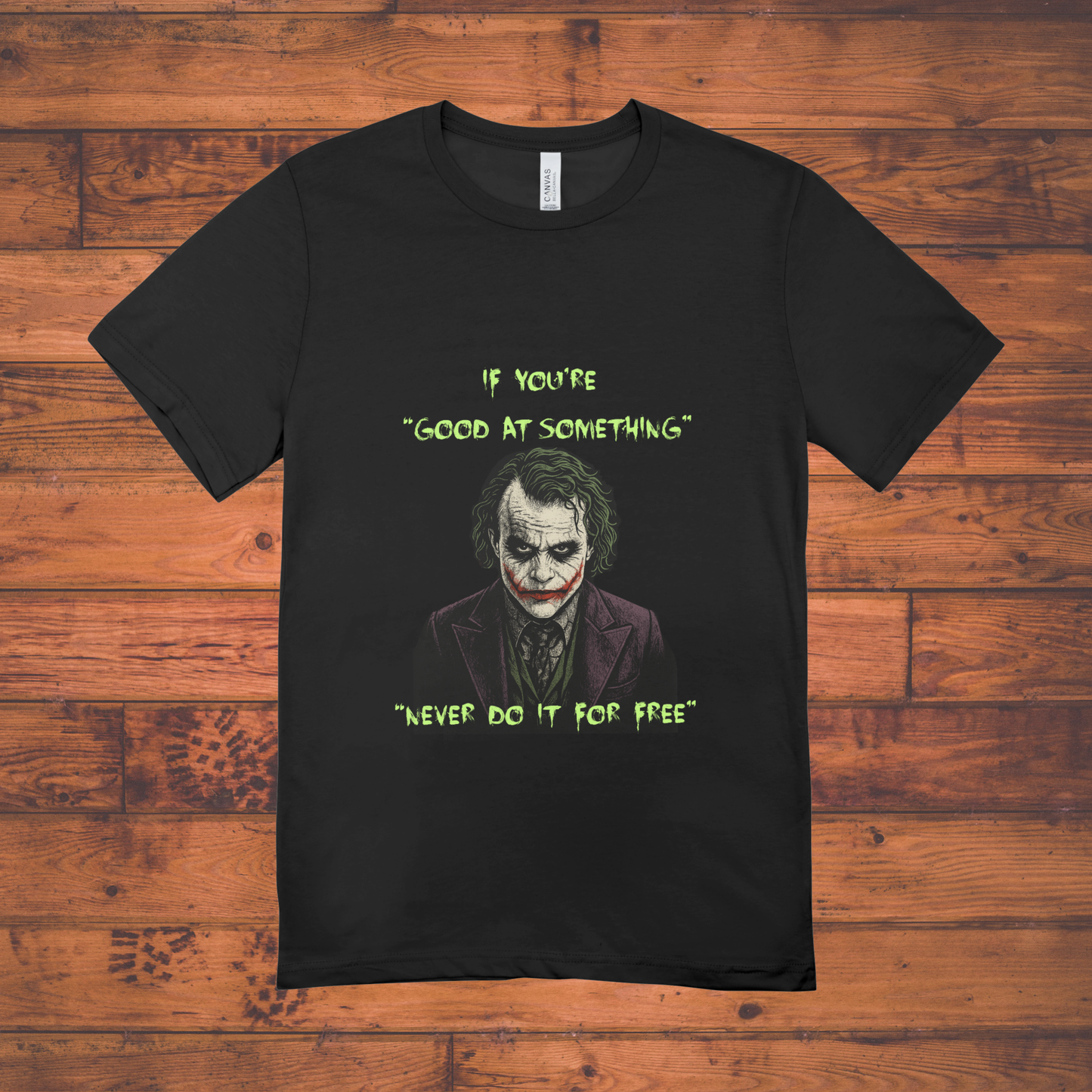 "Never Do It for Free" Joker Quote Graphic Tee –Unisex Classic Crew T-Shirt