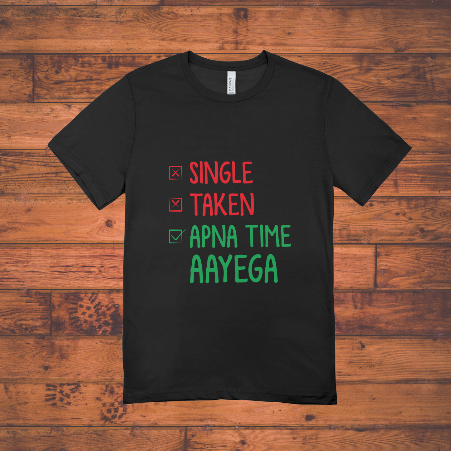 Apna Time Aayega Unisex Classic Crew T-Shirt