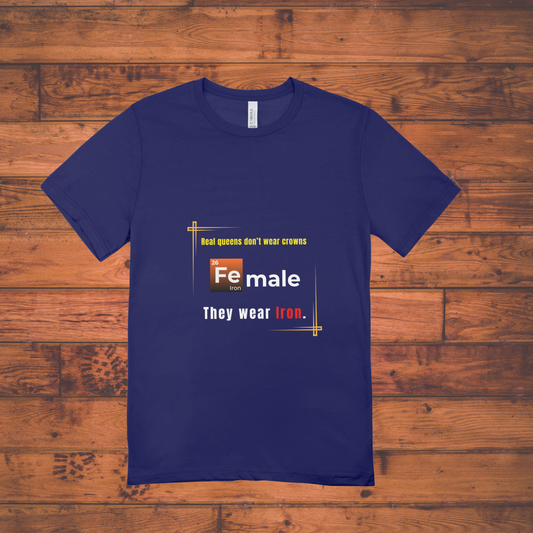 FeMale Power Tee – Real Queens Wear Iron T-Shirt