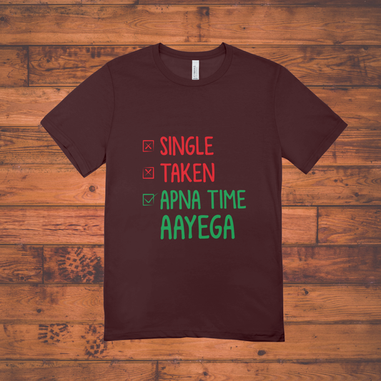 Apna Time Aayega Unisex Classic Crew T-Shirt