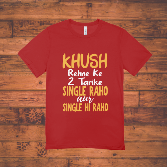 "Khush Rehne Ke 2 Tarike" –  Unisex Classic Crew T-Shirt