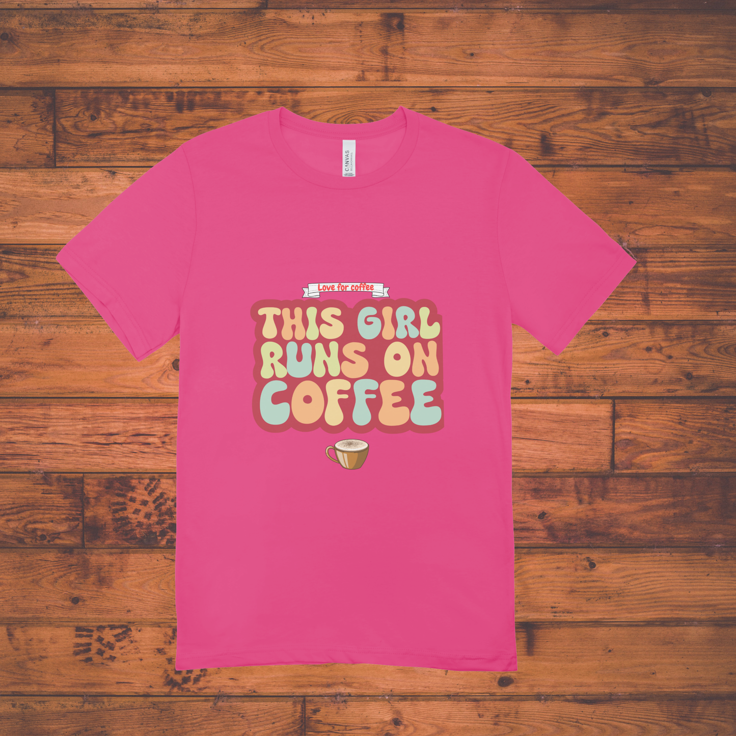 This Girl Runs on Coffee – Caffeine Lover Tee