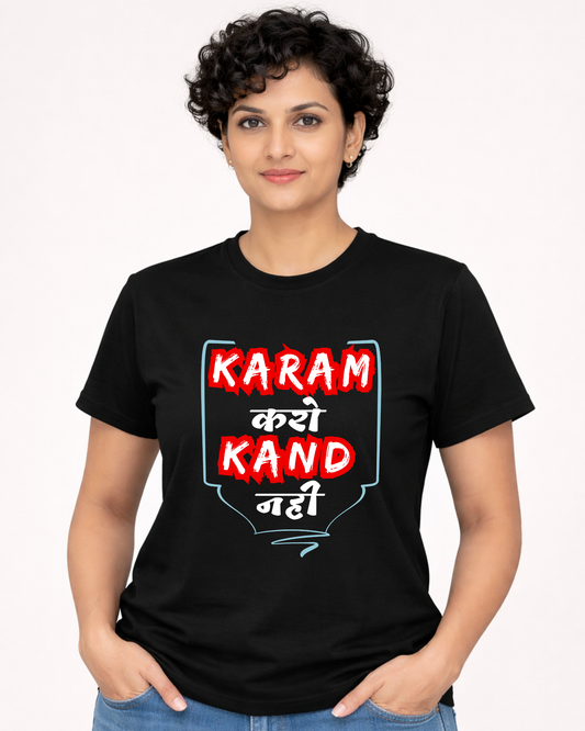 Karam Karo Kand Nahi -Unisex Adults T-shirt